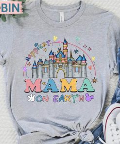 Happiest Mama On Earth Funny Shirt, Disney Castle Unisex Shirt, Hoodie, Sweatshirt