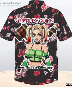 Harley Quinn Now Thats A Killer App Hawaiian Unisex Shirt, Hoodie, Sweatshirt