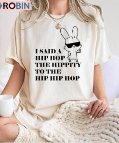 I Said A Hip Hop The Hippity To The Hip Hop Shirt, Easter Bunny Hoodie Sweater