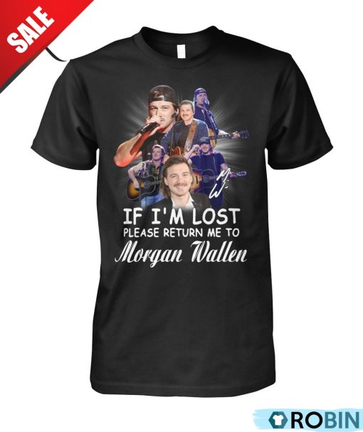 If I’m Lost Please Return Me To Morgan Wallen Unisex Shirt, Hoodie
