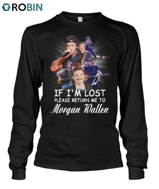If I’m Lost Please Return Me To Morgan Wallen Unisex Shirt