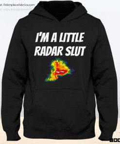 I’m A Little Radar Slut Unisex Shirt