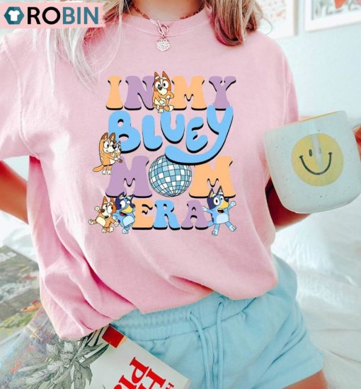 In My Bluey Mom Era Funny Shirt, Cool Mom Sweater Hoodie