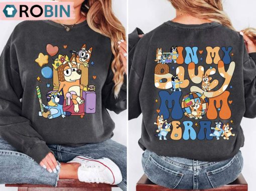 In My Bluey Mom Era Shirt, Bluey Cool Mom Club Sweater Hoodie