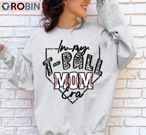In My T Ball Mom Era Funny Shirt, Leopard Mother’s Day Unisex Shirt, Hoodie, Sweatshirt