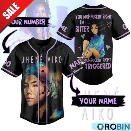 Jhene Aiko You Muhfuckin’ Right I’m Better You Muhfuckin’ Right I’m Triggered Custom Baseball Jersey Shirt Style