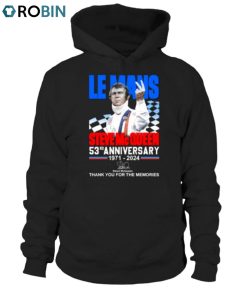 Le Mans Steve Mc Queen 53rd Anniversary 1971 2024 Thank You For The Memories Unisex Shirt