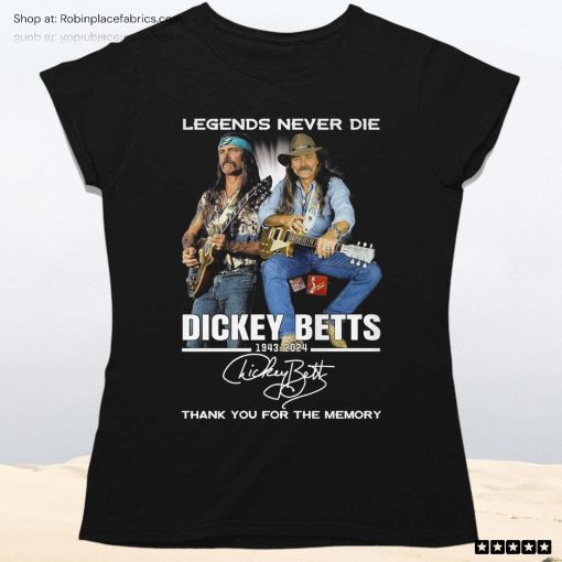 Legends Never Die Dickey Betts 1943 2024 Thank You For The Memory Unisex Shirt