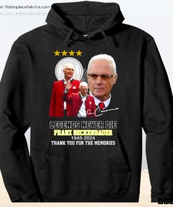 Legends Never Die Franz Beckenbauer 1945 2024 Thank You For The Memories Unisex Shirt