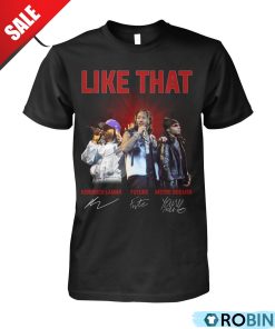 Like That Kendrick Lamar, Future And Metro Boomin Signature Unisex Shirt, Hoodie