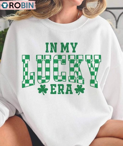 Lucky In My Lucky Era Sweatshirt, Saint Patricks Irish Shirt Tank Top