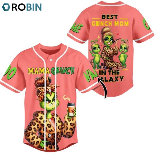 Mama Grinch Best Grinch Mom In The Galaxy Custom Baseball Jersey Shirt Style