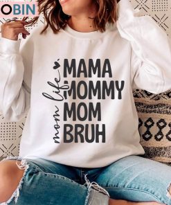 Mama Mommy Mom Bruh Funny Shirt, Mothers Day Unisex Shirt