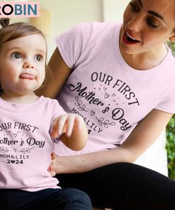 Matching Personalised Our First Mother S Day Shirt, Mummy And Me Unisex Shirt, Hoodie, Sweatshirt
