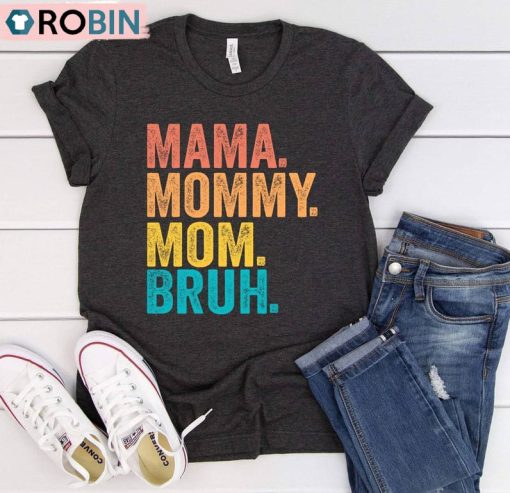 Mom Life Shirt, Motherhood Funny Bruh Unisex Shirt