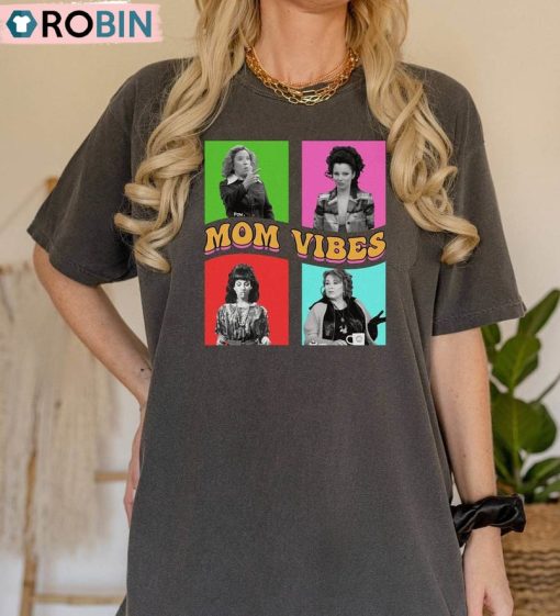 Mom Vibes Kitty Fran Roseanne Shirt, Trending Sweater Tee Tops