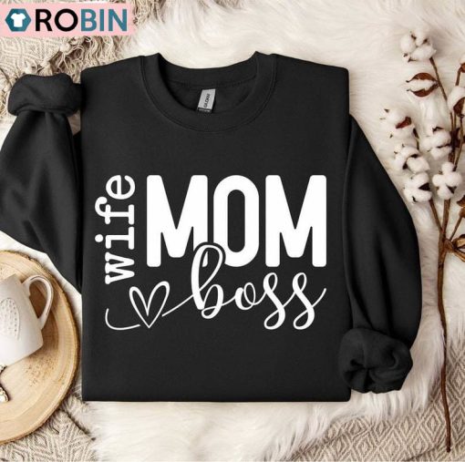 Mom Wife Boss Shirt, Mom Vibes Mother’s Day Unisex Shirt