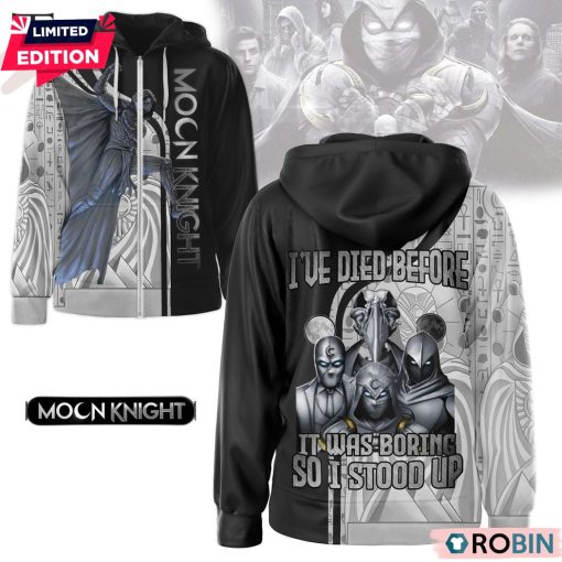 Moon Knight I’ve Died Before It Was Boring So I Stood Up Hoodie