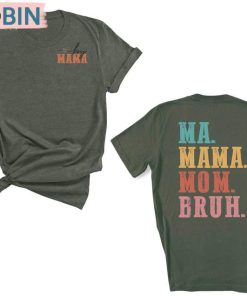 Mothers Day Shirt, Best Mom Ma Mama Mom Bruh Sweatshirt Hoodie