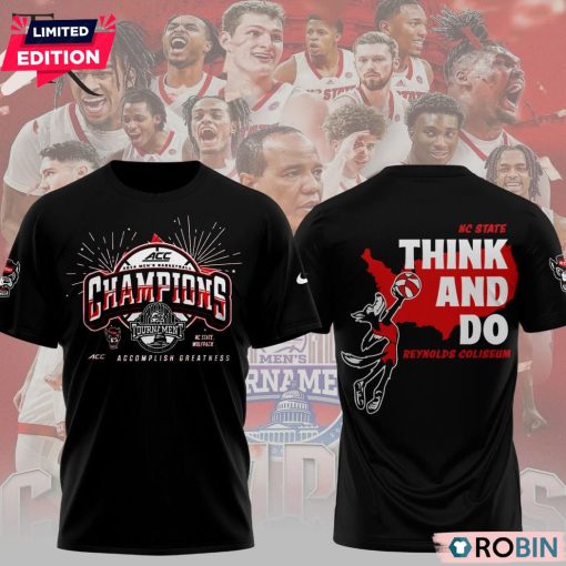 NC State Wolfpack ACC 2024 Men’s Basketball Champions Tournament Think And Do Unisex Shirt