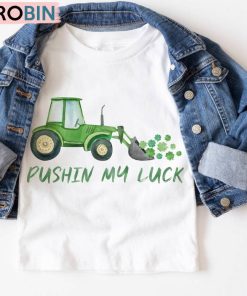 Pushin My Luck Shirt, Limited St. Patrick’s Day Hoodie Tank Top