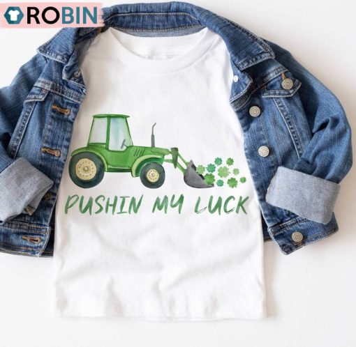 Pushin My Luck Shirt, Limited St. Patrick’s Day Hoodie Tank Top