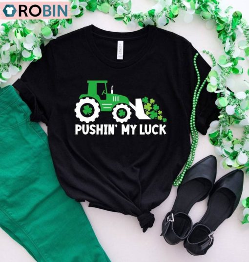 Pushing My Luck Shirt, Funny St. Patrick’s Day Crewneck Sweatshirt Hoodie