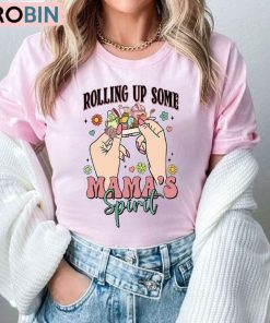 Rolling Up Some Mama’s Spirit Shirt, Mama Life Funny Short Sleeve Long Sleeve