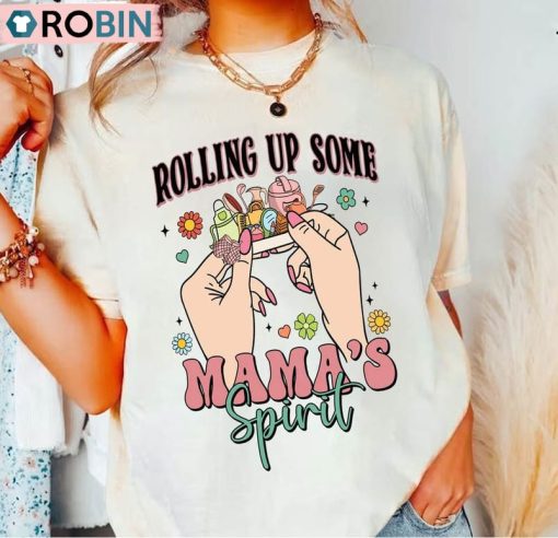 Rolling Up Some Mama’s Spirit Shirt, Mama Life Funny Short Sleeve Long Sleeve