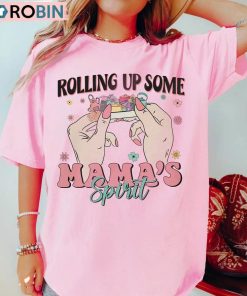 Rolling Up Some Mama Spirit Trendy Shirt, Cool Mom Long Sleeve Tee Tops