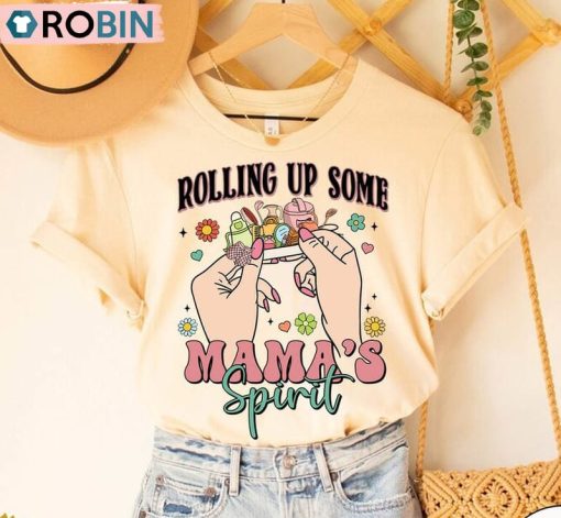 Rolling Up Some Mama Trendy Shirt, Mother S Day Unisex T Shirt Short Sleeve