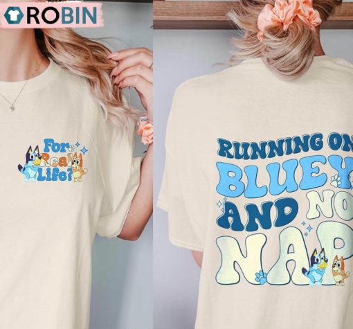 Running On Bluey And No Naps Shirt, Bluey Trendy Tee Tops T-Shirt