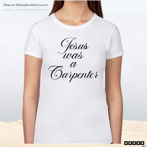 Sabrina Carpenter Jesus Was A Carpenter Unisex Shirt