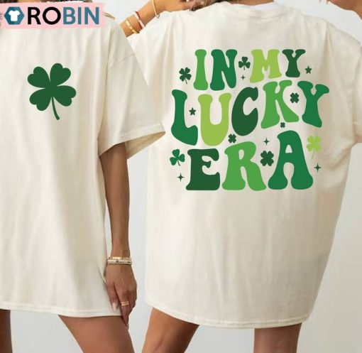 Saint Patrick’s Day Shirt, In My Lucky Era Hoodie Tee Tops