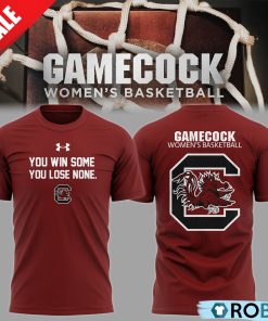 South Carolina Women’s Basketball You Win Some, You Lose None Unisex Shirt, Hoodie