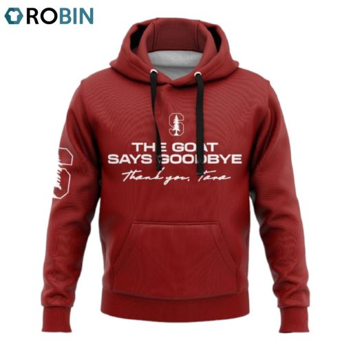 Stanford Cardinal The Goat Say Goodbye Thank You Tara Vanderveer Hoodie, Cap