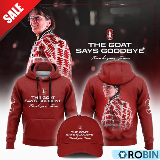 Stanford Cardinal The Goat Say Goodbye Thank You Tara Vanderveer Hoodie, Cap