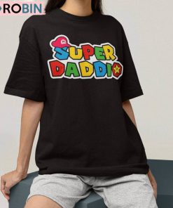 Super Daddio Funny Gaming Shirt, Gaming Dad Funny Unisex Shirt, Hoodie, Sweatshirt
