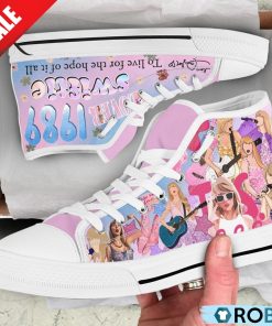 Taylor Swift 1989 Swiftie To Live For The Hope Of It All High Top Shoes