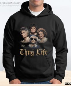 The Golden Girls Thug Life Unisex Shirt