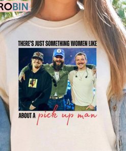 There S Just Something Women Like About A Pick Up Man Shirt, Joe Diffie Song Morgan Wallen Unisex Hoodie Long Sleeve There S Just Something Women Like About A Pick Up Man Shirt, Joe Diffie Song Morgan Wallen Unisex Hoodie Long Sleeve