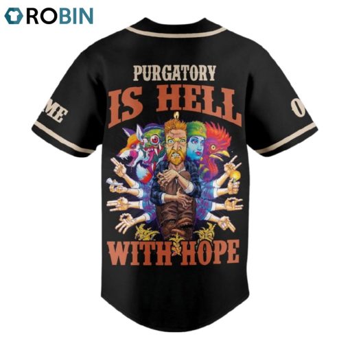 Tyler Childers Purgatory Is Hell With Hope Custom Baseball Jersey Shirt Style