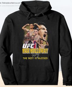 Ufc Max Holloway The Best Is Blessed Unisex Shirt