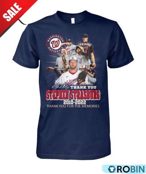 Washington Nationals Thank You Stephen Strasburg 2010-2022 Thank You For The Memories Unisex Shirt, Hoodie