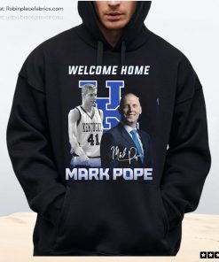 Welcome Home Mark Pope Unisex Shirt Welcome Home Mark Pope Unisex Shirt