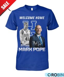 Welcome Home Mark Pope Unisex Shirt, Hoodie
