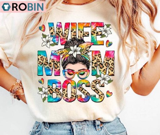 Wife Mom Boss Cute Shirt, Mom Life Messy Bun Unisex Shirt
