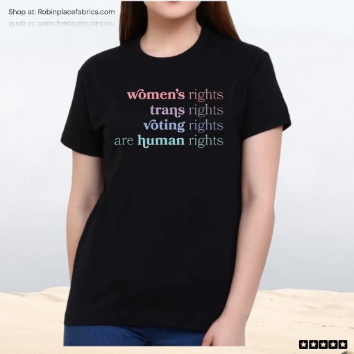 Women’s Right Trans Rights Voting Rights Are Human Rights Unisex Shirt