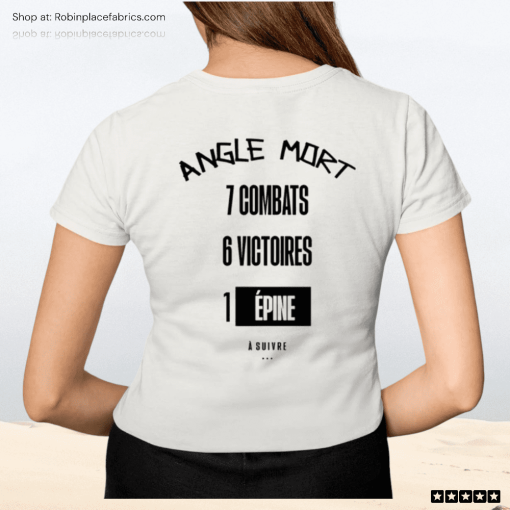 Angle Mort 7 Combats 6 Victoires 1 Epine A Suivre Shirt