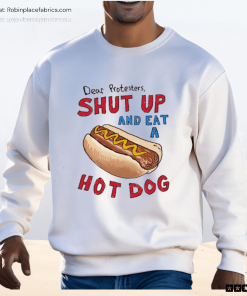 Barstool Dear Protesters Shut Up And Eat A Hot Dog Shirt